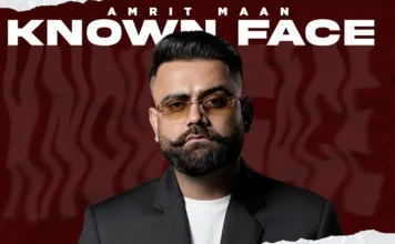 Known Face Lyrics Amrit Maan